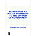 Nonprofits as Policy Solutions to the Burden of Government - Paperback