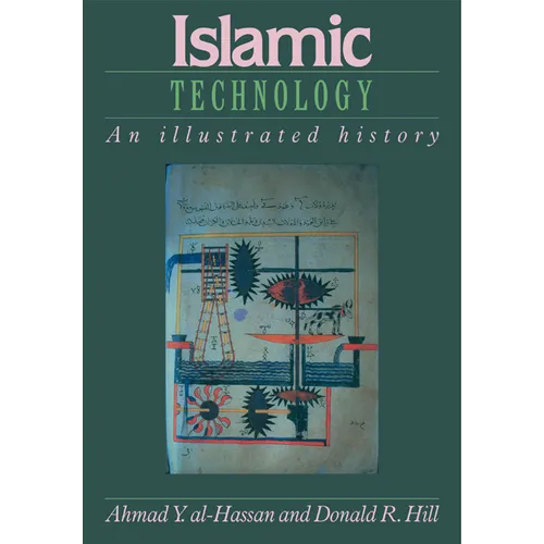 Islamic Technology: An Illustrated History - Paperback