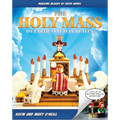 The Holy Mass: On Earth as It Is in Heaven - Hardcover