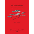 The Human Canopy: Homo erectus, Homo soloensis, Homo pekinensis and Homo floresiensis - Paperback