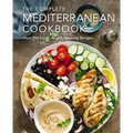 The Complete Mediterranean Cookbook: Over 200 Fresh, Health-Boosting Recipes - Hardcover