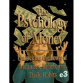 The Psychology of Money: Unlocking the Power of Attitudes, Beliefs, and Daily Habits - Paperback