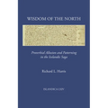 Wisdom of the North: Proverbial Allusion and Patterning in the Icelandic Saga - Hardcover