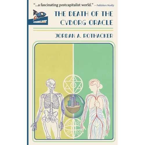 The Death of the Cyborg Oracle - Paperback