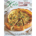 Keto Slow Cooker Cookbook: 250 Tasty and Easy Keto Recipes for Your Slow Cooker - Paperback