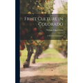 Fruit Culture in Colorado: A Manual of Information - Hardcover