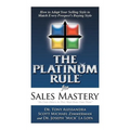 The Platinum Rule for Sales Mastery Hardback Book - Hardcover