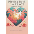 Piecing Back the Peace: Life after Divorce - Paperback