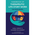 Handbook of Therapeutic Life Story Work: The Rose Model - Paperback