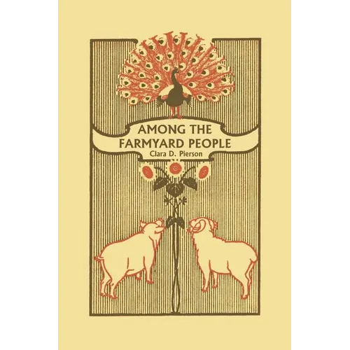Among the Farmyard People (Yesterday's Classics) - Paperback