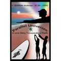 Parallel Universes: A Love Story Transcending Death - Paperback