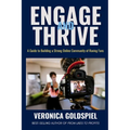 Engage and Thrive: A Guide to Building a Strong Online Community of Raving Fans (Small Business Wealth Marketing Series) - Paperback