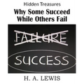 Why Some Succeed While Others Fail - Paperback