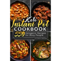 Keto Instant Pot Cookbook: 550 Ketogenic Recipes for Busy People - Paperback