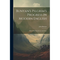 Bunyan's Pilgrim's Progress In Modern English: Edited With Introduction And Notes - Paperback