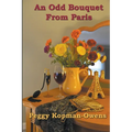 An Odd Bouquet from Paris - Paperback