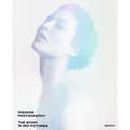 Fashion Photography: The Story in 180 Pictures - Hardcover