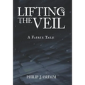 Lifting the Veil: A Fairie Tale - Hardcover