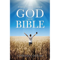 A Common Man's Understanding of God and the Bible - Paperback