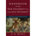 Handbook on the New Testament Use of the Old Testament: Exegesis and Interpretation - Paperback