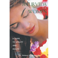 Ayurveda for Women: A Guide to Vitality and Health - Paperback