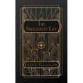 The Sheltered Life - Paperback