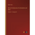 Marius the Epicurean; His Sensations and Ideas: Volume 2 - in large print - Paperback