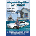 When You're in Deep Water Call... Moses: The Life Story of Legendary Bail Bondsman Bounty Hunter - Paperback