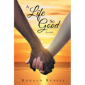 A Life So Good Revisited - Paperback