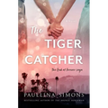 The Tiger Catcher: The End of Forever Saga - Paperback