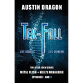 Tek-Fall (The After Eden Series): The Complete Duology: Metal Flesh + Hell's Menagerie - Paperback