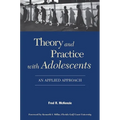 Theory and Practice with Adolescents: An Applied Approach - Paperback