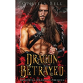 Dragon Betrayed: Immortal Dragons Prequel - Paperback