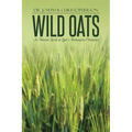 Wild Oats: An Honest Look at God's Redemptive Character - Paperback