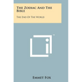 The Zodiac And The Bible: The End Of The World - Paperback