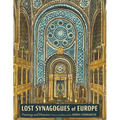 Lost Synagogues of Europe: Paintings and Histories - Hardcover