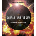 Darker Than the Sun: An Atlas of James Bond Movie Locations - Hardcover