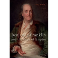 Benjamin Franklin and the Ends of Empire - Paperback