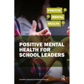 Positive Mental Health for School Leaders - Paperback