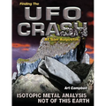 Finding the UFO Crash at San Augustin: Isotopic Metal Analysis Not of This World - Paperback