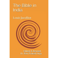 The Bible in India: Indian Origin of Hebrew and Christian Revelations - Paperback