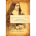 Everything Is Grace: The Life and Way of Therese of Lisieux - Paperback