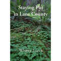 Staying Put in Lane County - Paperback