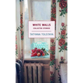 White Walls: Collected Stories - Paperback