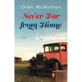 Never Far from Home: A Story of the Great Depression - Paperback