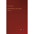 Tales and Novels of J. de La Fontaine: in large print - Hardcover