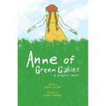 Anne of Green Gables: A Graphic Novel - Paperback