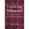 Conflicting Missions?: Teachers Unions and Educational Reform - Paperback