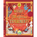 The Wizard's Guide to Magical Experiments: 40 Science Experiments to Try at Home - Hardcover