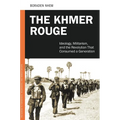 The Khmer Rouge: Ideology, Militarism, and the Revolution that Consumed a Generation - Hardcover